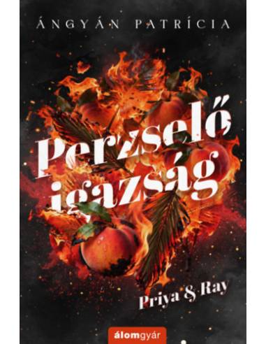Perzselő igazság - Priya & Ray - (Különleges kiadás)