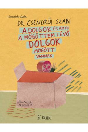 A dolgok és amik a mögöttem lévő dolgok mögötti dolgok mögött vannak