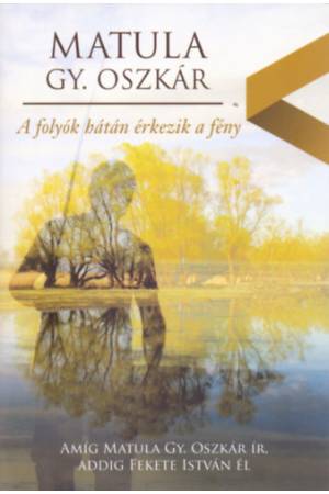 A folyók hátán érkezik a fény