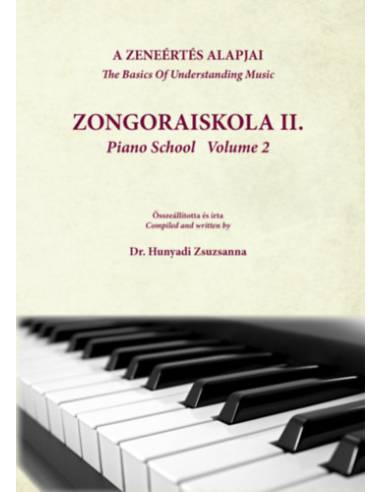 A zeneértés alapjai - ZONGORAISKOLA II. (Harmadik kiadás)