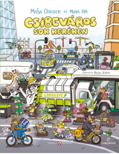 Csibeváros sok keréken