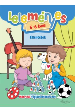 Leleményes 5-6 éves - Ellentétek / Matricás foglalkoztatófüzet