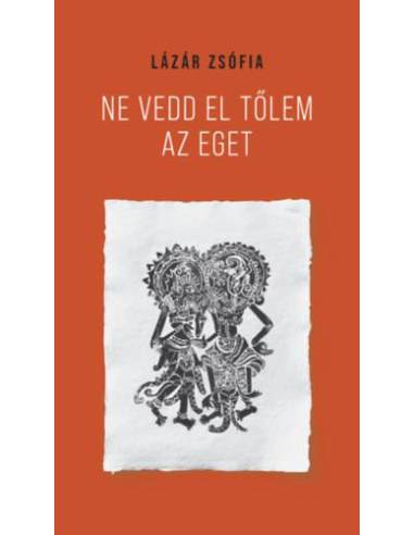 Ne vedd el tőlem az eget