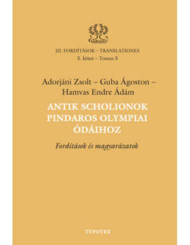 Antik scholionok Pindaros olympiai ódáihoz - Fordítások és magyarázatok