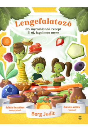 Lengefalatozó - 25 ínycsiklandó recept, 5 új, izgalmas mese