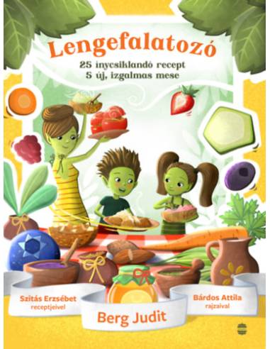 Lengefalatozó - 25 ínycsiklandó recept, 5 új, izgalmas mese