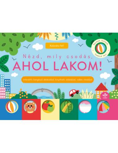 Nézd, mily csodás, ahol lakom! - Interaktív böngésző ablakokkal, kinyitható oldalakkal, vidám rímekkel