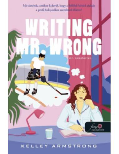 Writing Mr. Wrong - Mr. Tökéletlen