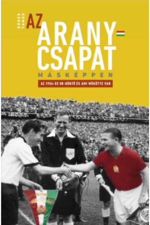 Az Aranycsapat másképpen - Az 1954-es VB-döntő és ami mögötte van