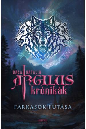 Argilus krónikák 2. - Farkasok futása - (Különleges kiadás)
