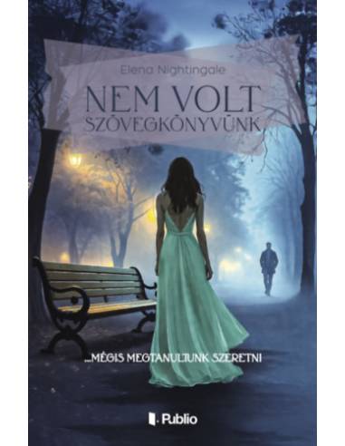 Nem volt szövegkönyvünk