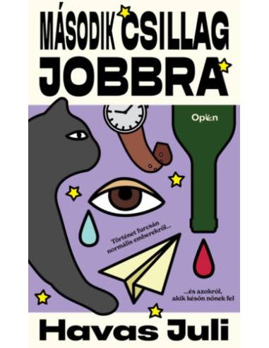 Második csillag jobbra - Történet furcsán normális emberekről és azokról, akik későn nőnek fel