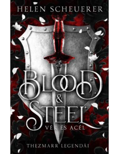 Blood & Steel - Vér és acél - (Különleges kiadás)