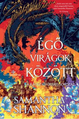 Égő virágok között - Dedikált - A káosz gyökerei-sorozat - (Különleges kiadás)