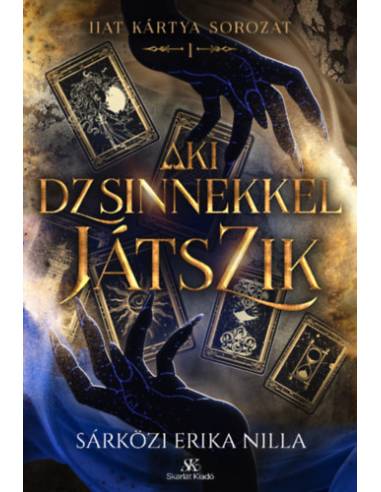 Aki dzsinnekkel játszik - Hat kártya 1.