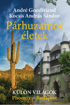 Párhuzamos életek - Külön világok - Phoenix - Budapest