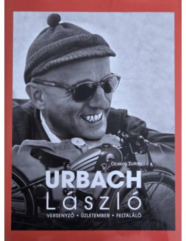 Urbach László - Versenyző - Üzletember - Feltaláló