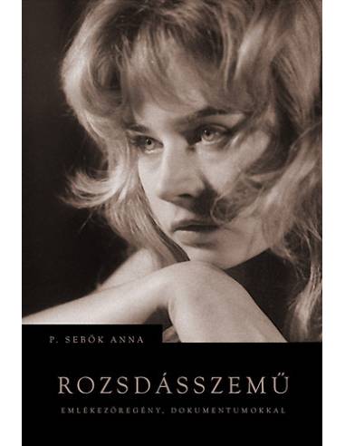 Rozsdásszemű - Emlékezőregény, dokumentumokkal
