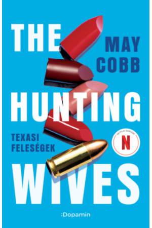 The Hunting Wives - Texasi feleségek