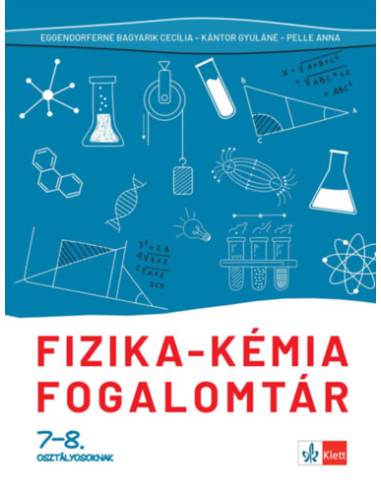 Fizika - kémia fogalomtár 7-8. osztályosoknak