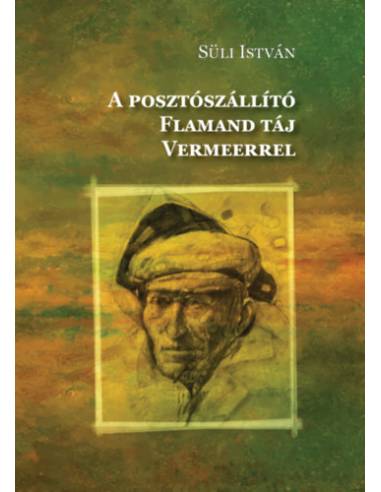 A posztószállító - Flamand táj Vermeerrel