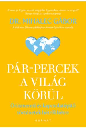 Pár-percek a világ körül - Önismereti és kapcsolatépítő történetek hétről hétre