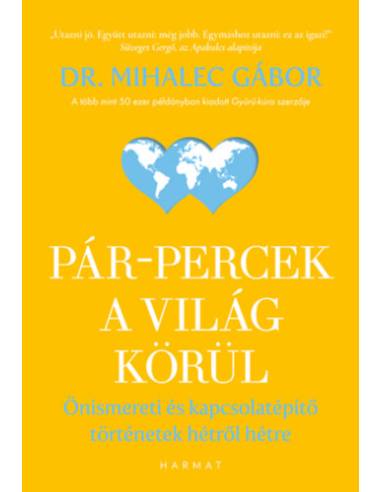 Pár-percek a világ körül - Önismereti és kapcsolatépítő történetek hétről hétre