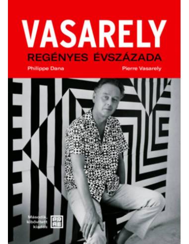 Vasarely regényes évszázada - második, bővített kiadás