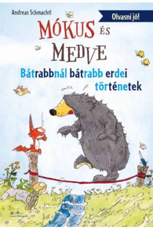 Mókus és medve - Bátrabbnál bátrabb erdei történetek