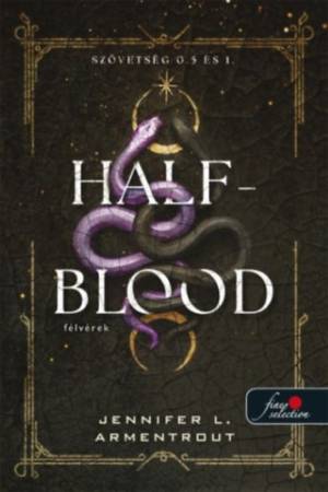 Half-Blood - Félvérek - Szövetség 0.5 és 1.