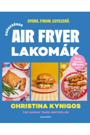 Egészséges air fryer lakomák