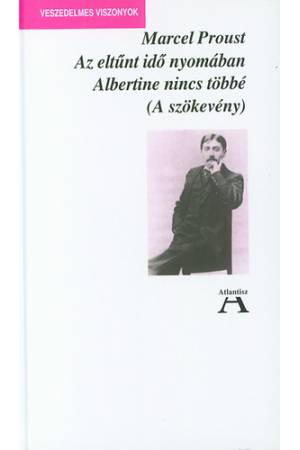 Az eltűnt idő nyomában VI. - Albertine nincs többé (a szökevény)