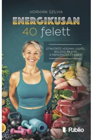 Energikusan 40 felett