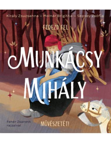 Fedezd fel Munkácsy Mihály művészetét!