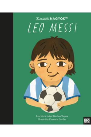 Kicsikből NAGYOK - Leo Messi