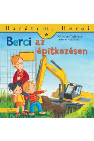 Berci az építkezésen
