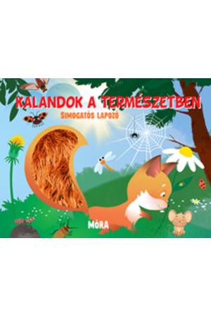 Kalandok a természetben - Simogatós lapozó  