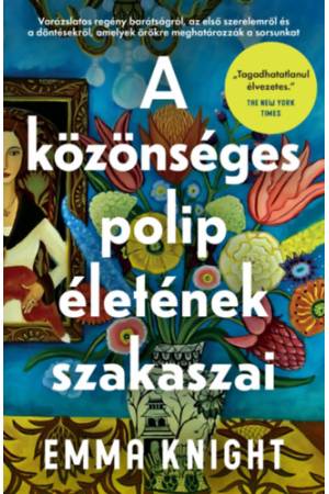 A közönséges polip életének szakaszai - Varázslatos regény barátságról, az első szerelemről és a döntésekről, amelyek örökre meg