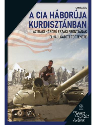 A CIA háborúja Kurdisztánban - Az iraki háború északi frontjának elhallgatott története