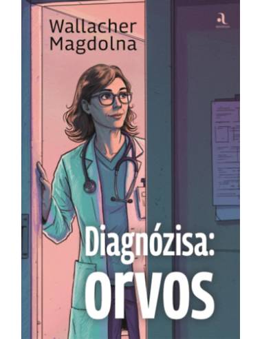 Diagnózisa: orvos