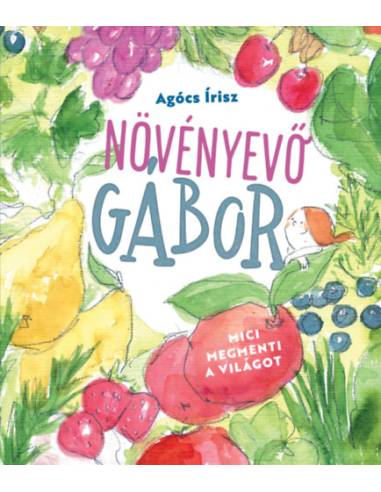 Növényevő Gábor - Mici megmenti a világot