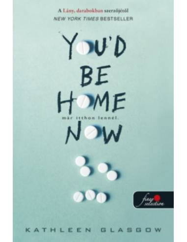 You'd Be Home Now - Már itthon lennél