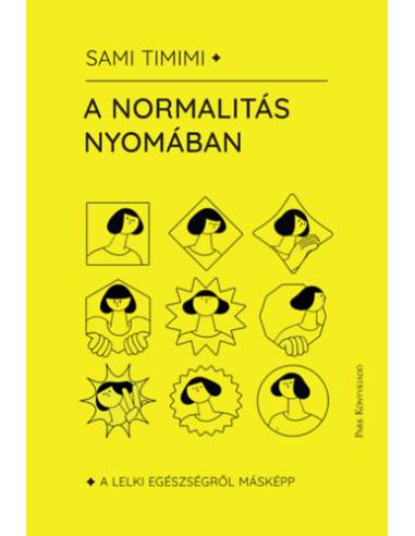 A normalitás nyomában - A lelki egészségről másképp