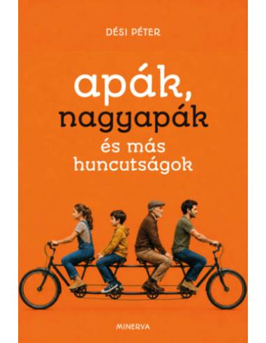 Apák, nagyapák és más huncutságok