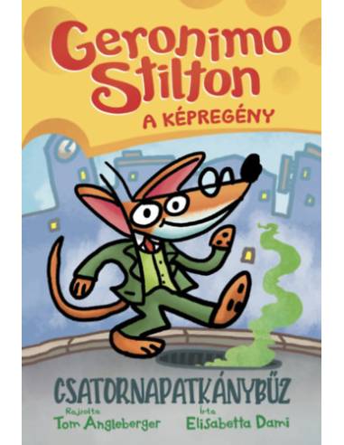 Geronimo Stilton - A képregény - Csatornapatkánybűz
