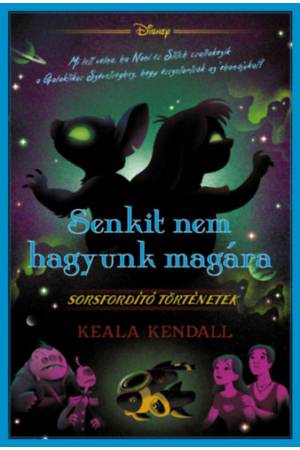 Disney - Sorsfordító történetek - Senkit nem hagyunk magára