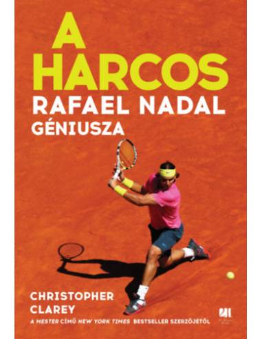 A harcos - Rafael Nadal géniusza