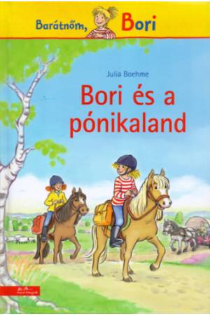 Bori és a pónikaland - Barátnőm, Bori