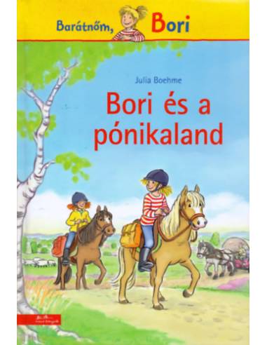 Bori és a pónikaland - Barátnőm, Bori