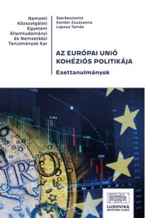 Az Európai Unió kohéziós politikája - Esettanulmányok